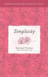 Simplicity: Spiritual Practices for Everyday Life - eBook