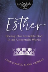 Esther: Seeing Our Invisible God in an Uncertain World - eB  ook