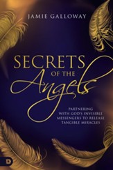 Secrets of the Angels: Keys to Working with Heaven's Messengers - eBook