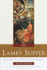 The Lamb's Supper: The Mass as Heaven on Earth - eBook