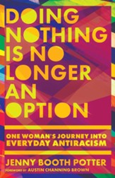 Doing Nothing Is No Longer an Option: One Woman's Journey into Everyday Antiracism - eBook