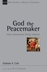 God the Peacemaker: How Atonement Brings Shalom - eBook