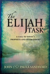 The Elijah Task: A call to today's prophets and intercessors - eBook