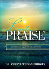 Levite Praise: God's Biblical Design for Praise and Worship - eBook