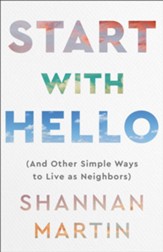 Start with Hello: (And Other Simple Ways to Live as Neighbors) - eBook