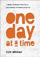 One Day at a Time: A 60-Day Challenge to See, Serve, and Celebrate the People around You - eBook