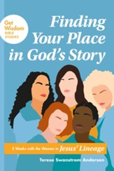 Finding Your Place in God's Story: 5 Weeks with the Women in Jesus' Lineage - eBook