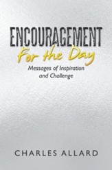 Encouragement for the Day: Messages of Inspiration and Challenge - eBook