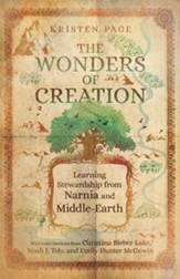 The Wonders of Creation: Learning Stewardship from Narnia and Middle-Earth - eBook