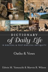 Dictionary of Daily Life in Biblical & Post-Biblical Antiquity: Oaths & Vows - eBook