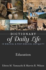Dictionary of Daily Life in Biblical & Post-Biblical Antiquity: Education - eBook