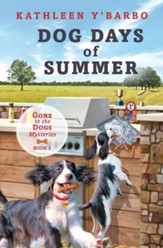 Dog Days of Summer: Book 2 - Gone to the Dogs - eBook