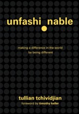 Unfashionable: Making a Difference in the World by Being Different - eBook