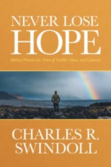 Never Lose Hope: Biblical Promises for Times of Trouble, Chaos, and Calamity - eBook
