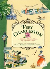 Very Charleston: A Celebration of History, Culture, and Lowcountry Charm