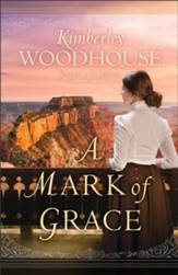 A Mark of Grace (Secrets of the Canyon Book #3) - eBook