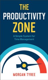 The Productivity Zone: A Simple System for Time Management - eBook
