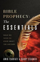 Bible Prophecy: The Essentials: What We Need to Know About the Last Days - eBook