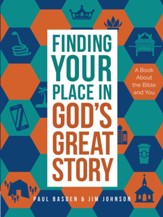 Finding Your Place in God's Great Story: A Book About the Bible and You - eBook