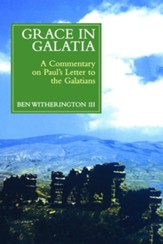 Grace in Galatia: A Commentary on Paul's Letter to the Galatians - eBook