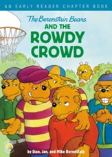 The Berenstain Bears and the Rowdy Crowd: An Early Reader Chapter Book - eBook