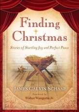 Finding Christmas: Stories of Startling Joy and Perfect Peace - eBook