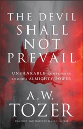 The Devil Shall Not Prevail: Unshakable Confidence in God's Almighty Power - eBook