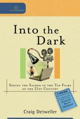 Into the Dark: Seeing the Sacred in the Top Films of the 21st Century - eBook
