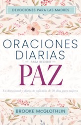 Oraciones diarias para recibir paz: Un devocional y diario de reflexion de 30 dias para mujeres - eBook