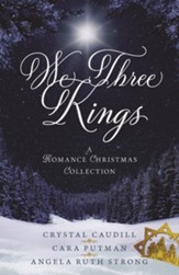 We Three Kings: A Romance Christmas Collection - eBook