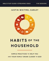 Habits of the Household Bible Study Guide plus Streaming Video: Practicing the Story of God in Everyday Family Rhythms - eBook