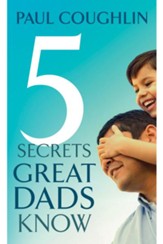 Five Secrets Great Dads Know - eBook