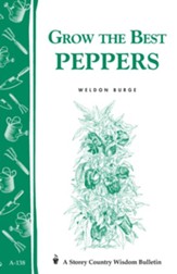 Grow the Best Peppers: Storey's Country Wisdom Bulletin A-138 - eBook