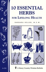 10 Essential Herbs for Lifelong Health: Storey Country Wisdom Bulletin A-218 - eBook