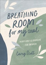 Breathing Room for My Soul: Devotions and Prayers for Women - eBook
