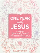 One Year with Jesus: A Weekly Devotional Journal for Middle School Girls - eBook