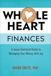 Whole Heart Finances: A Jesus-Centered Guide to Managing Your Money with Joy - eBook