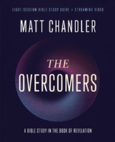 The Overcomers Bible Study Guide plus Streaming Video: Thriving in a World of Anxiety and Outrage - eBook