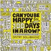 Can You Be Happy for 100 Days in a Row?: The #100HappyDays Challenge - eBook