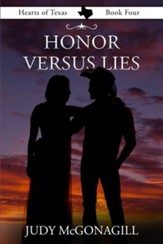 Honor Versus Lies (Hearts of Texas, Book Four) - eBook