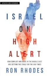 Israel on High Alert: How Conflicts and Wars in the Middle East Are Setting the Stage for the End Times - eBook
