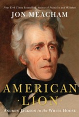 American Lion: Andrew Jackson in the White House - eBook