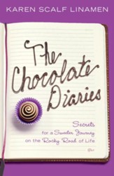 The Chocolate Diaries: Secrets for a Sweeter Journey on the Rocky Road of Life - eBook