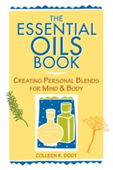 The Essential Oils Book: Creating Personal Blends for Mind & Body - eBook