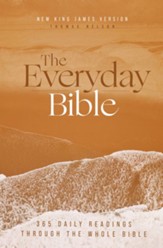 NKJV, The Everyday Bible: 365 Daily Readings Through the Whole Bible - eBook