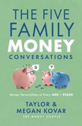 The Five Family Money Conversations: Money Personalities at Every Age and Stage - eBook