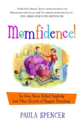 Momfidence!: An Oreo Never Killed Anybody and Other Secrets of Happier Parenting - eBook