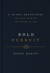 Bold Pursuit: A 90- Day Devotional for Men Seeking the Heart of God - eBook
