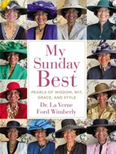 My Sunday Best: Pearls of Wisdom, Wit, Grace, and Style - eBook