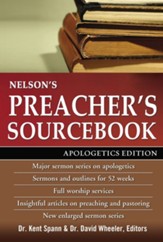Nelson's Preacher's Sourcebook: Apologetics Edition - eBook